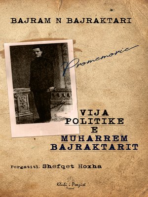 cover image of Vija Politike e Muharrem Bajraktarit